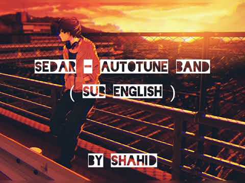 SEDAR - AUTOTUNE BAND (with SUB ENGLISH)