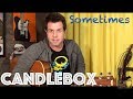 Guitar Lesson: How To Play "Sometimes" By Candlebox