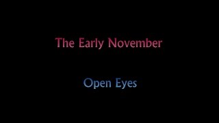 The Early November - Open Eyes