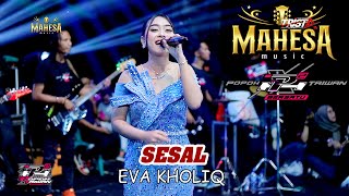 Download lagu SESAL - EVA KHOLIQ - MAHESA MUSIC - POPOH x TAIWAN BERSATU - SRIKATON KAYEN PATI mp3