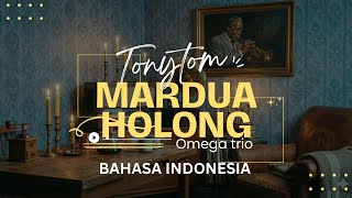 Download lagu MARDUA HOLONG - Omega trio || Versi Bahasa Infonesia cover by Tonytom mp3