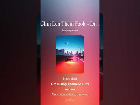 Chin Len Thein Fook - Di Koinsan Ku Nogi Kokito Diau (Pop Rock Version)