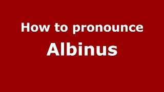 How to pronounce Albinus