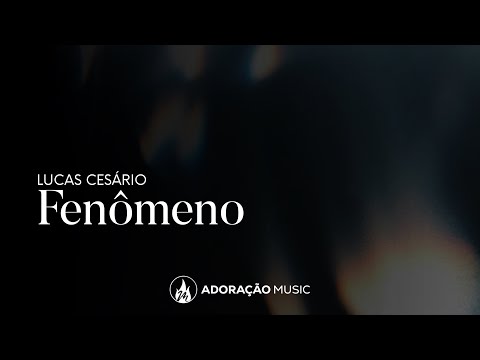 SALA DE ADORAÇÃO - Fenômeno 🔥 Lucas Cesário