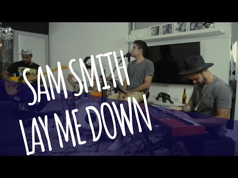 Sam Smith Lay Me Down (Cover) Plug And Play - Novas Músicas Internacionais 2019