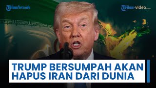 Trump Bersumpah akan Hapus Iran dari Muka Bumi jika Membunuhnya: Seluruh Negara akan Hancur Lebur