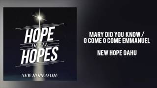 New Hope Oahu - &quot;Mary Did You Know / O Come O Come Emmanuel&quot;