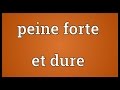 Peine forte et dure Meaning 