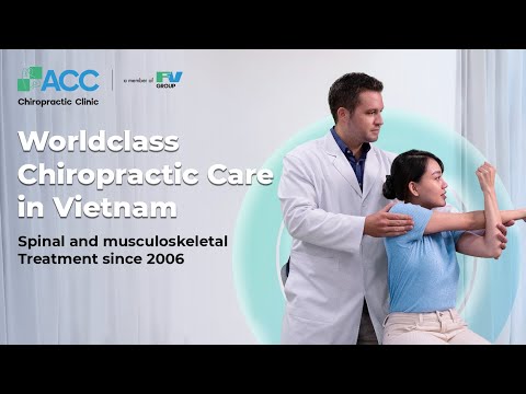 ACC Chiropractic Clinic: World Class Chiropractic Care in Vietnam