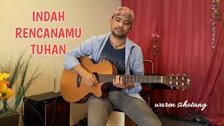 Download lagu INDAH RENCANAMU TUHAN,versi akustik Waren sihotang mp3 Download lagu INDAH RENCANAMU TUHAN,versi akustik Waren sihotang mp3