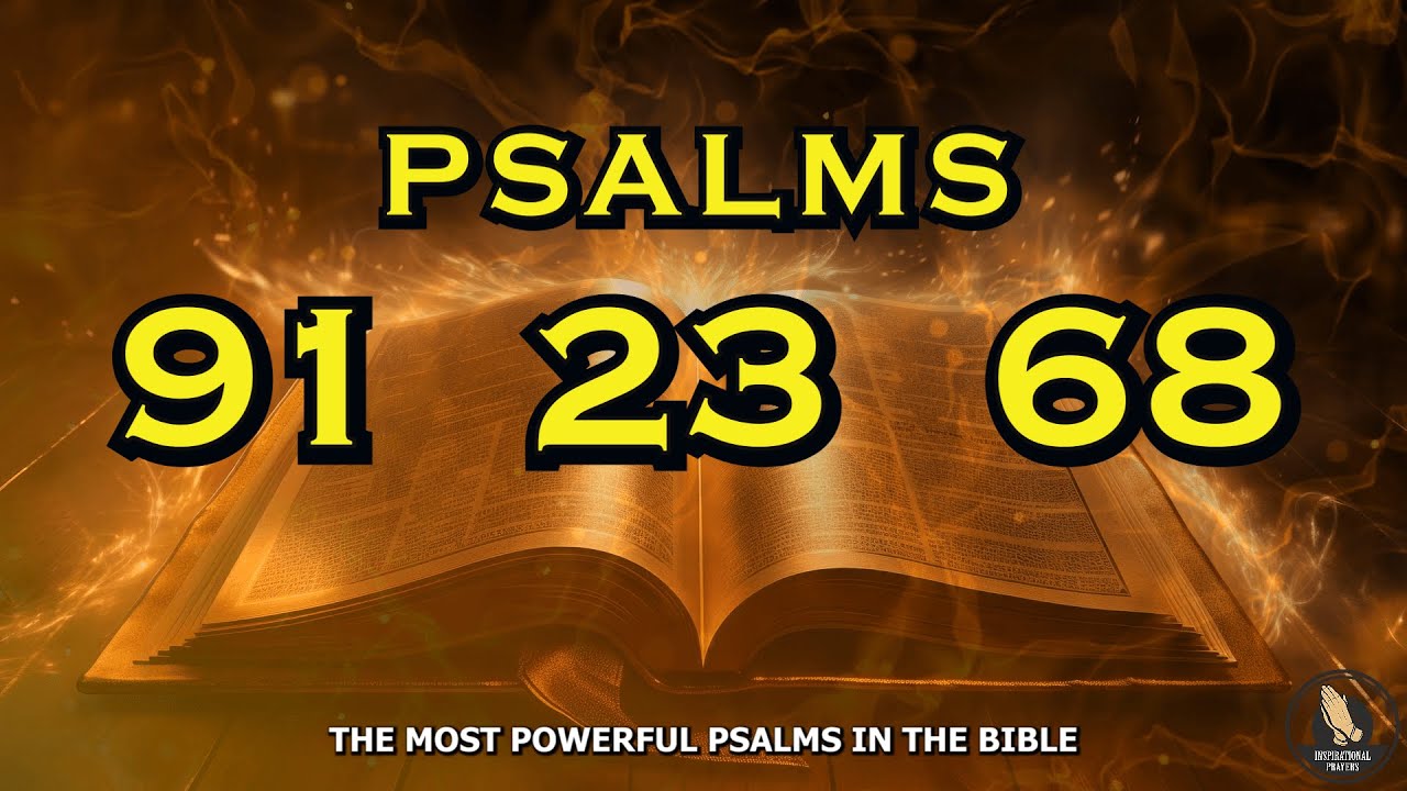 PSALM 91 PSALM 23| The Most Powerful Biblical Prayers