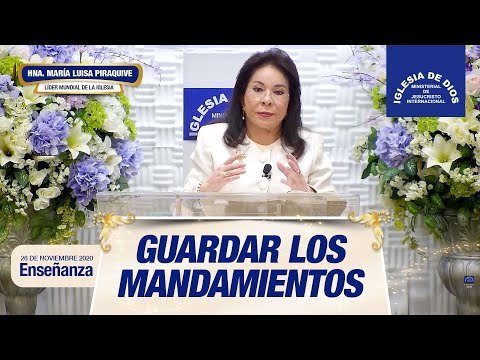 Enseñanza: Guardar los mandamientos, 26 de noviembre de 2020, Hna. María Luisa Piraquive
