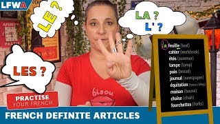 Practise your French DEFINITE ARTICLES - LE, LA, LES & L