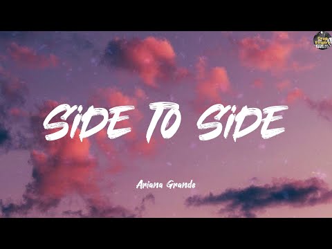 Side To Side - Ariana Grande (Lyrics) Ed Sheeran, Marshmello, Passenger