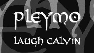Pleymo-Laugh Calvin