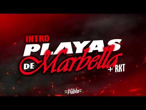 INTRO PLAYAS DE MARBELLA + PERREO RKT - DJ PABLO (RKT COLOMBIA 2)