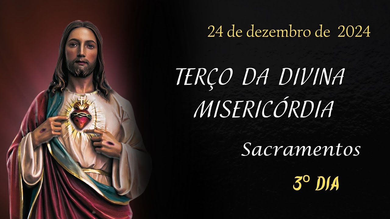 3º DIA - Terço da Misericórdia - 24.12.2024 - Padre Robson Oliveira