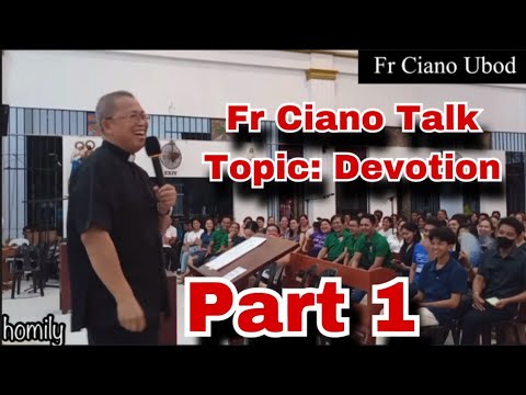 August 23, 2023 | Fr Ciano Talk About Devotion Part 1