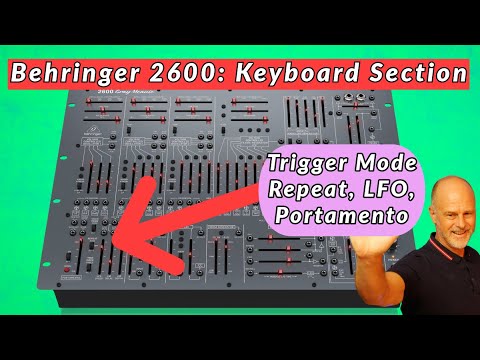 Behringer 2600 Synth: Trigger Mode, Repeat, LFO & Portamento EXPLAINED!