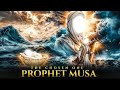 Prophet Musa The Chosen One Documentary