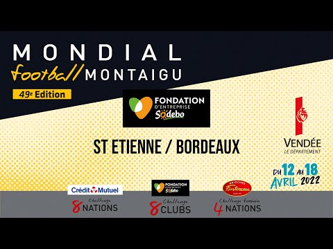 [RESUME] MATCH ST ETIENNE / BORDEAUX - DIMANCHE 17 AVRIL 2022 - Mondial Football Montaigu