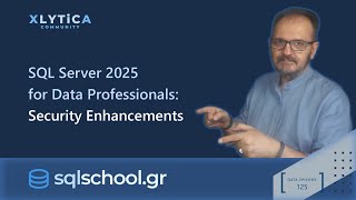 SQL Server 2025 for Data Professionals - Security Enhancements