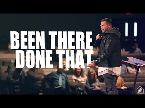 Been There Done That | Pastor Justin Graham  | Potter's House - Columbus