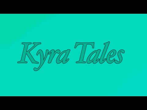 Kyra Tales Trailer