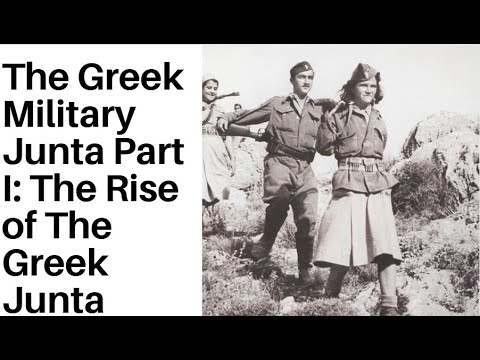 The Greek Military Junta Part I: The Greek Civil War & The Rise of The Junta