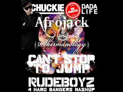 Afrojack & Shermanology Vs Chuckie & Dada Life - Can't Stop To Jump (RudeBoyz 4 Hard Bangers MashUp)