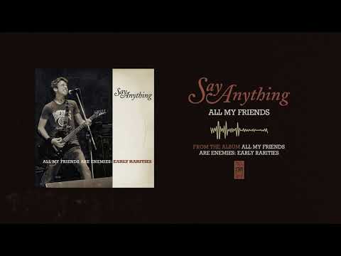 Say Anything "All My Friends"