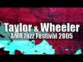 John Taylor & Kenny Wheeler - AMR Jazz Festival 2005 [radio broadcast]