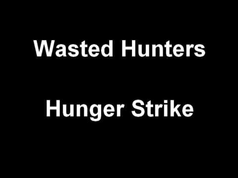 Wasted Hunters - Hunger Strike
