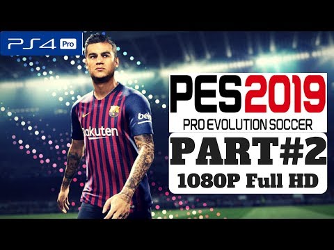PES 2019 BECOME A LEGEND CAREER Gameplay Walkthrough Part 2 – PS4 1080p Full HD - No Commentary.