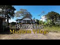 Ratu khua || ila hmuh ngai loh tûr thil || Mizoram village