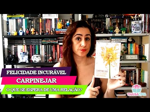 O que se espera de uma relação? Crônica de Carpinejar (Felicidade Incurável) || Thaisa Lima