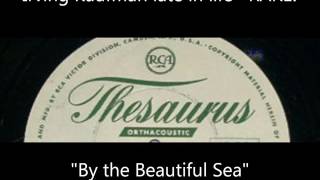 Download lagu RARE Irving Kaufman late in life By the Beautiful ... mp3