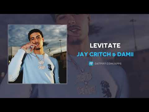 Jay Critch & Damii - Levitate (AUDIO)
