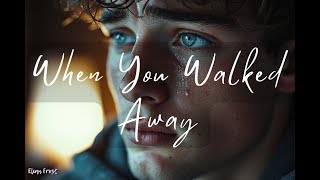 Download lagu When You Walked Away – Elian Frost mp3