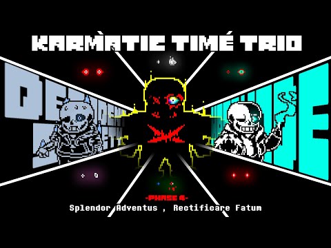 【Preboot! Karmatic Time Trio】UST- Phase 4 - Splendor Adventus, Invertendo Fatum（W.I.P）