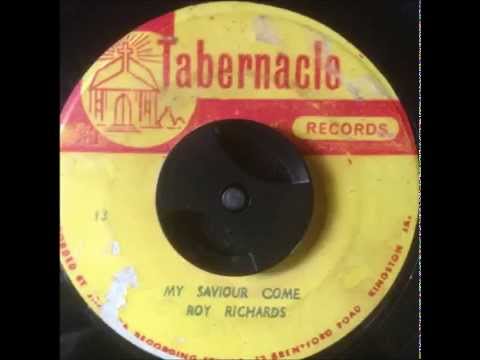 Roy Richards My Saviour Come