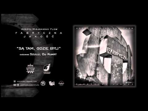 10. Adepci Miejskiego Flow - Są tam, gdzie byli gośc.  Szulu, Dj Kuart