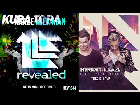 Kaaze vs Hardwell vs KURA - This Is Milk Tora (KAAZE MAshup)