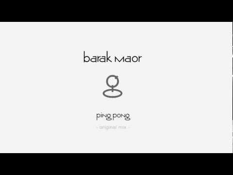 Barak Maor - Ping Pong (Original Mix) [Exclusive Preview]