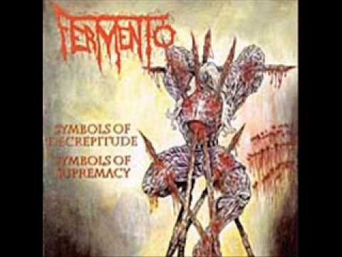Fermento - Symbols Of Decrepitude, Symbols Of Supremacy (Full Album)