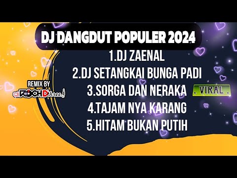 DJ TIKTOK TERBARU 2024 - DJ ZAENAL -SORGA DAN NERAKA II TAJAM NYA KARANG  |  REMIX