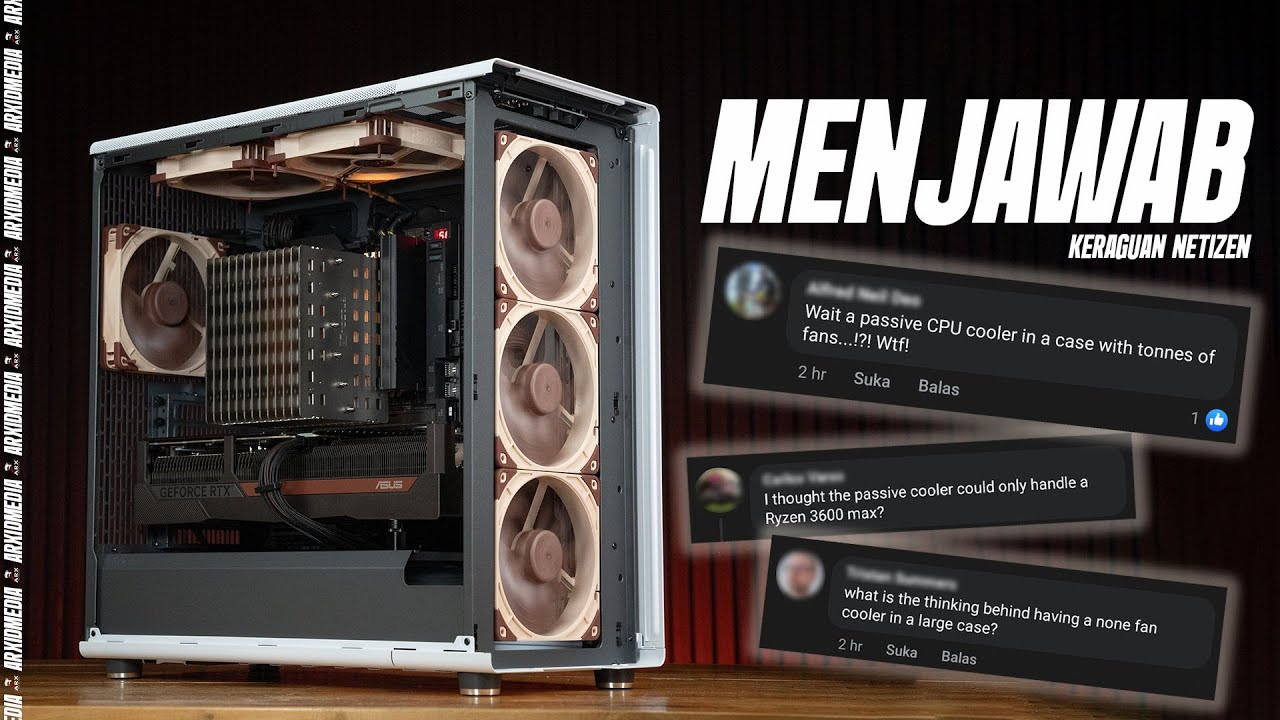 Kencang, Adem, Silent - Experience Rakit Full Part Noctua PC