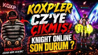 OYUNUN SONU MU GELİYOR? KOXP'LER ARTIK CZ'DE! | Knight Online