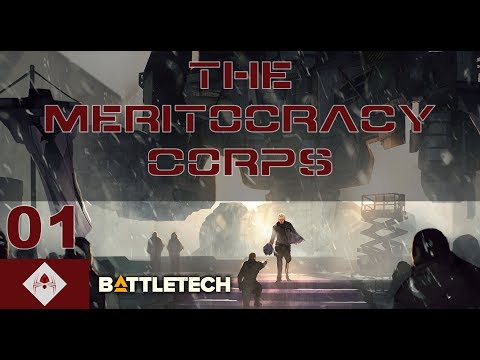 Welcome to the Meritocracy Corps! - BattleTech Gameplay Part 1
