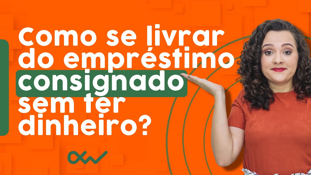 Como se livrar do empréstimo consignado sem ter dinheiro?